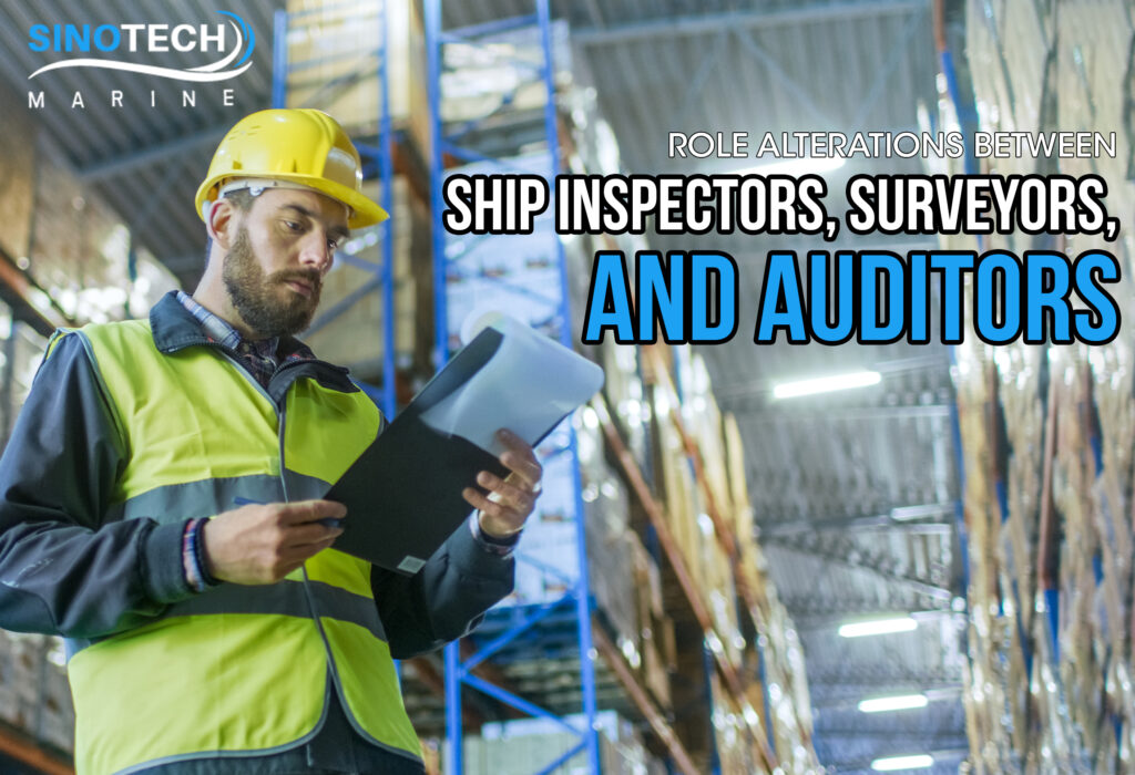 Role Alterations Between Ship Inspectors, Surveyors, and Auditors
