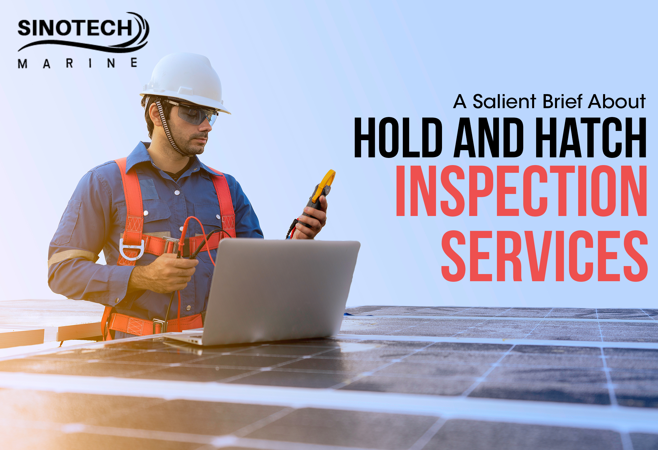 A Salient Brief About Hold and Hatch Inspection Services