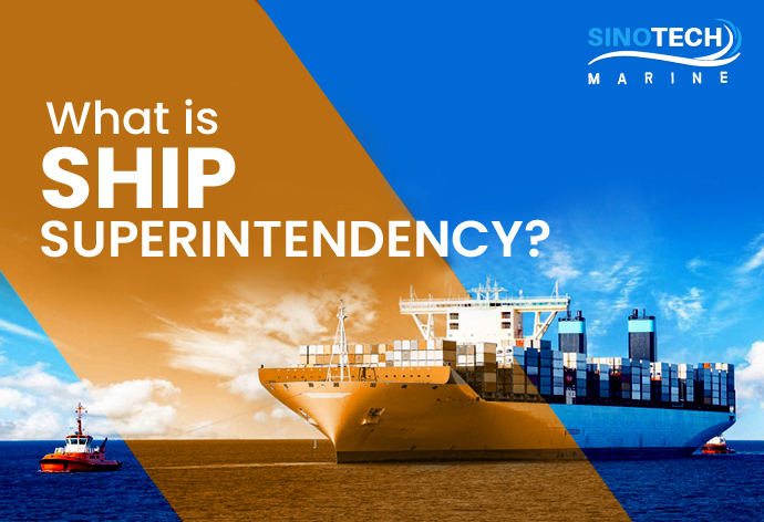 What is Ship Superintendency?