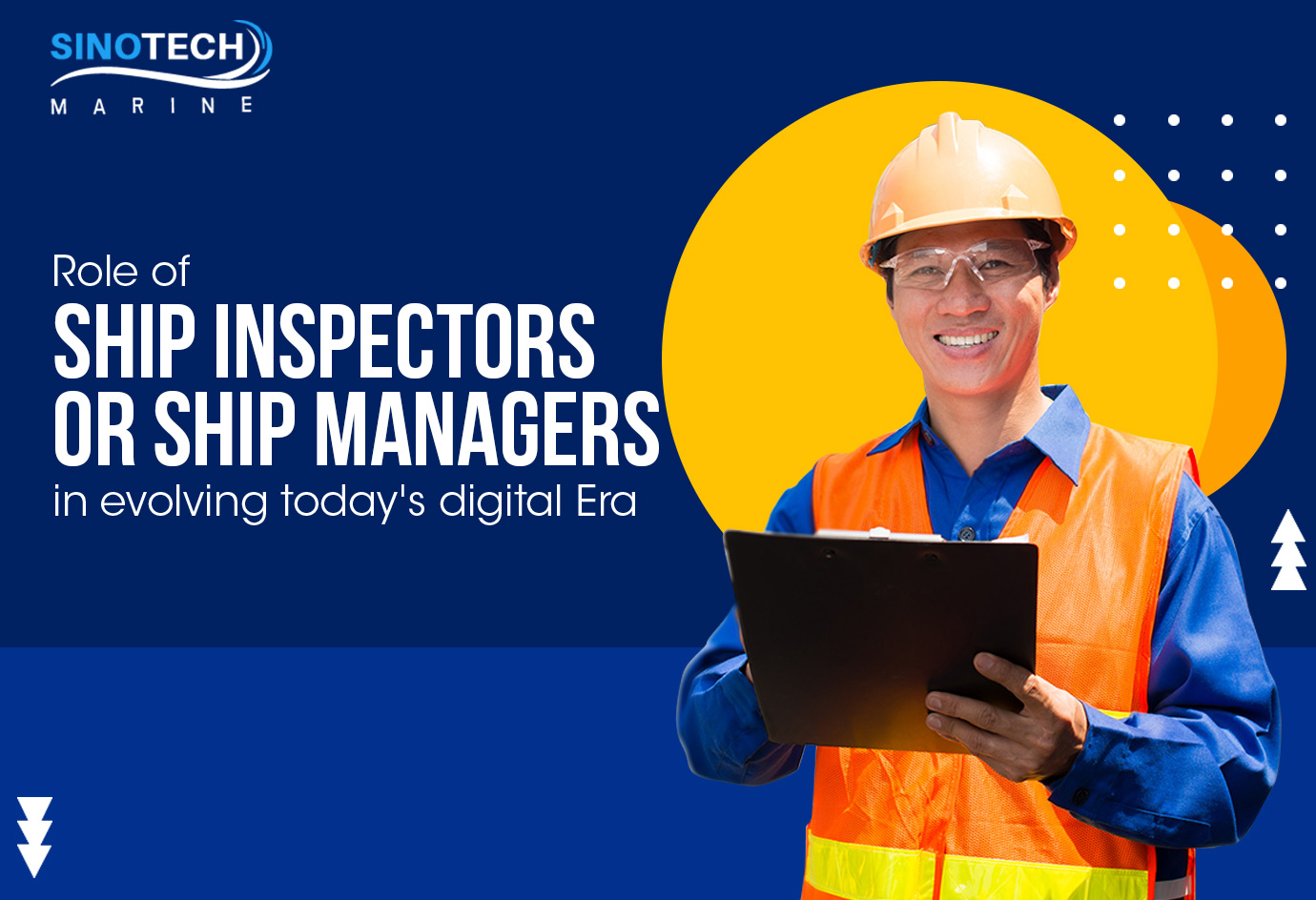 Here’s How the Role Of A Ship Inspector Has Evolved In the Digital Era